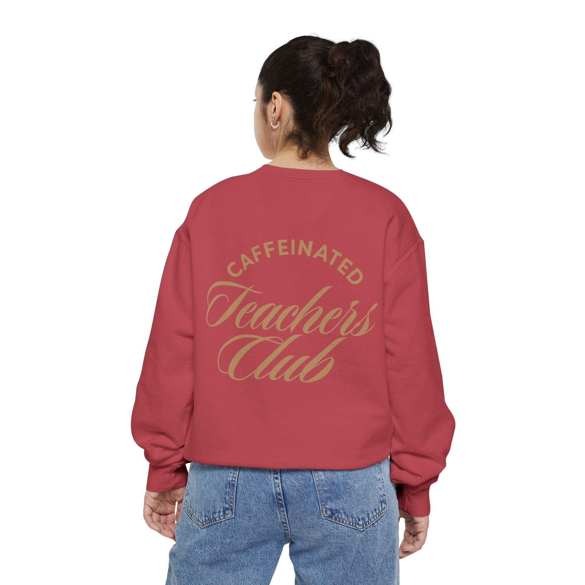 Caffeinated Teachers Club Sweatshirt