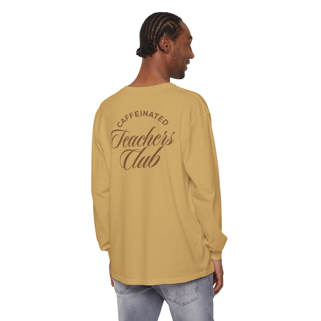 Caffeinated Teacher's Club Long Sleeve Tee