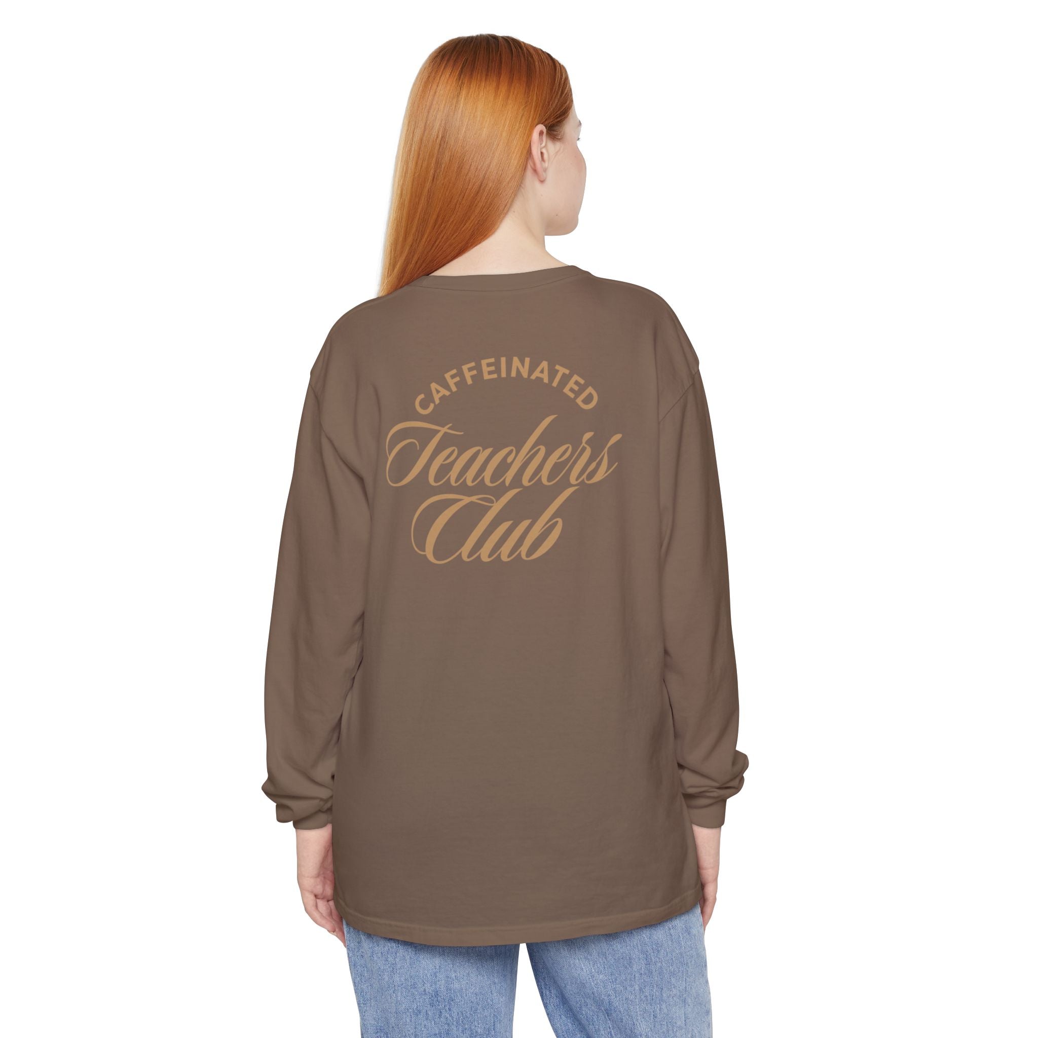 Caffeinated Teacher's Club Long Sleeve Tee