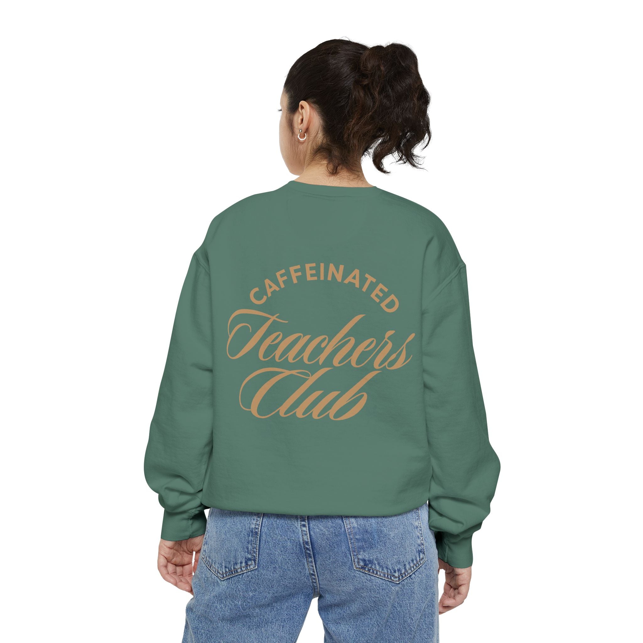 Caffeinated Teachers Club Sweatshirt