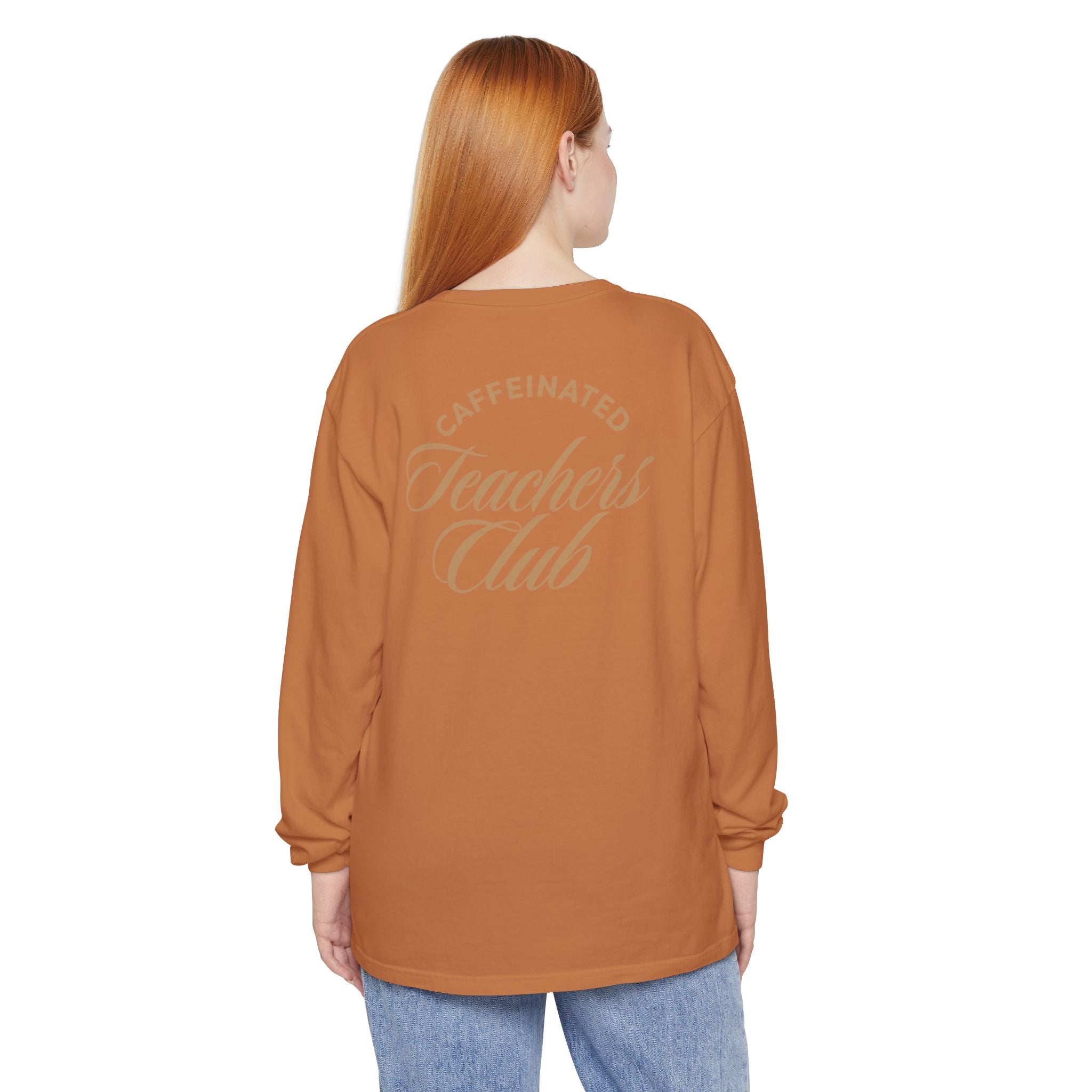 Caffeinated Teacher's Club Long Sleeve Tee