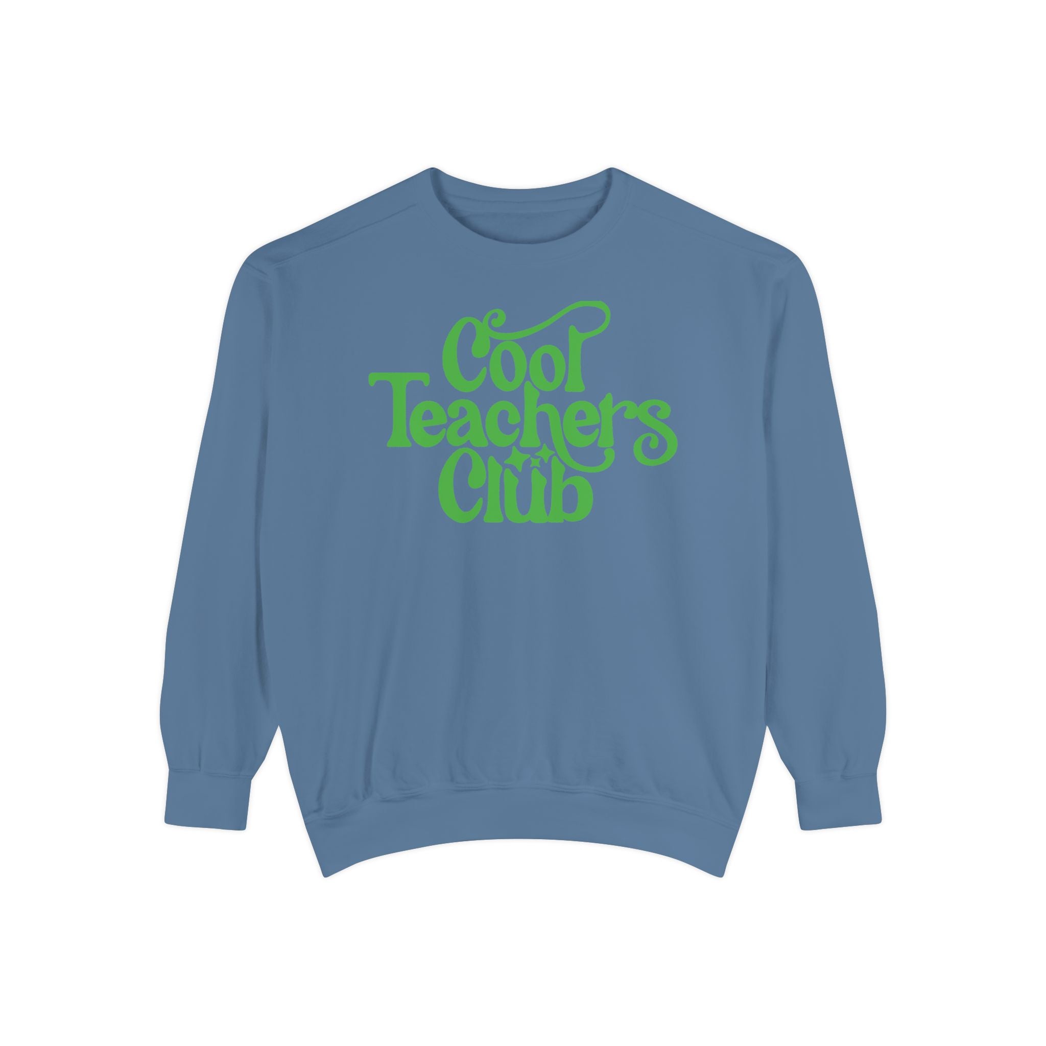Cool Teachers Club Sweatshirt
