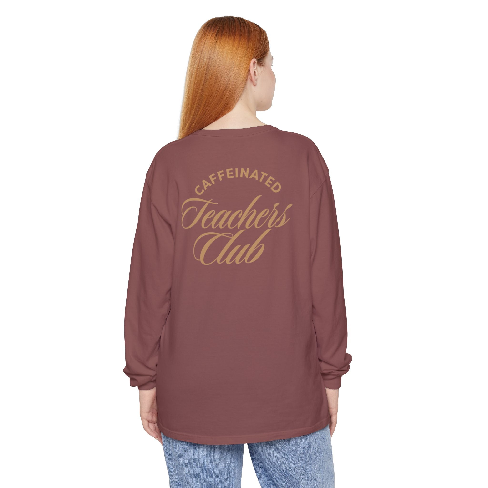 Caffeinated Teacher's Club Long Sleeve Tee