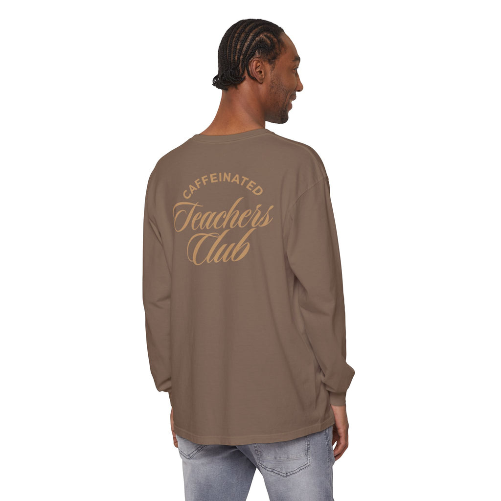 Caffeinated Teacher's Club Long Sleeve Tee