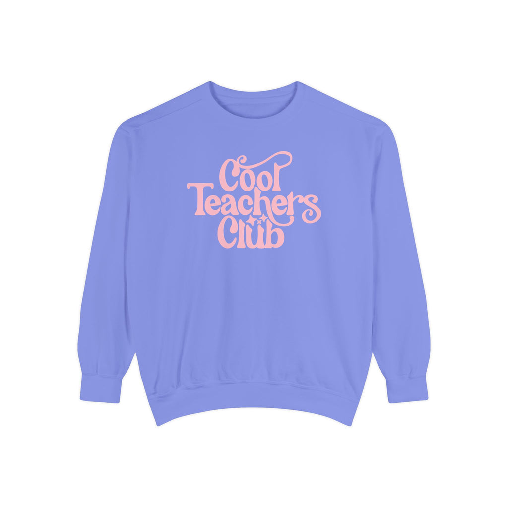Cool Teachers Club Sweatshirt