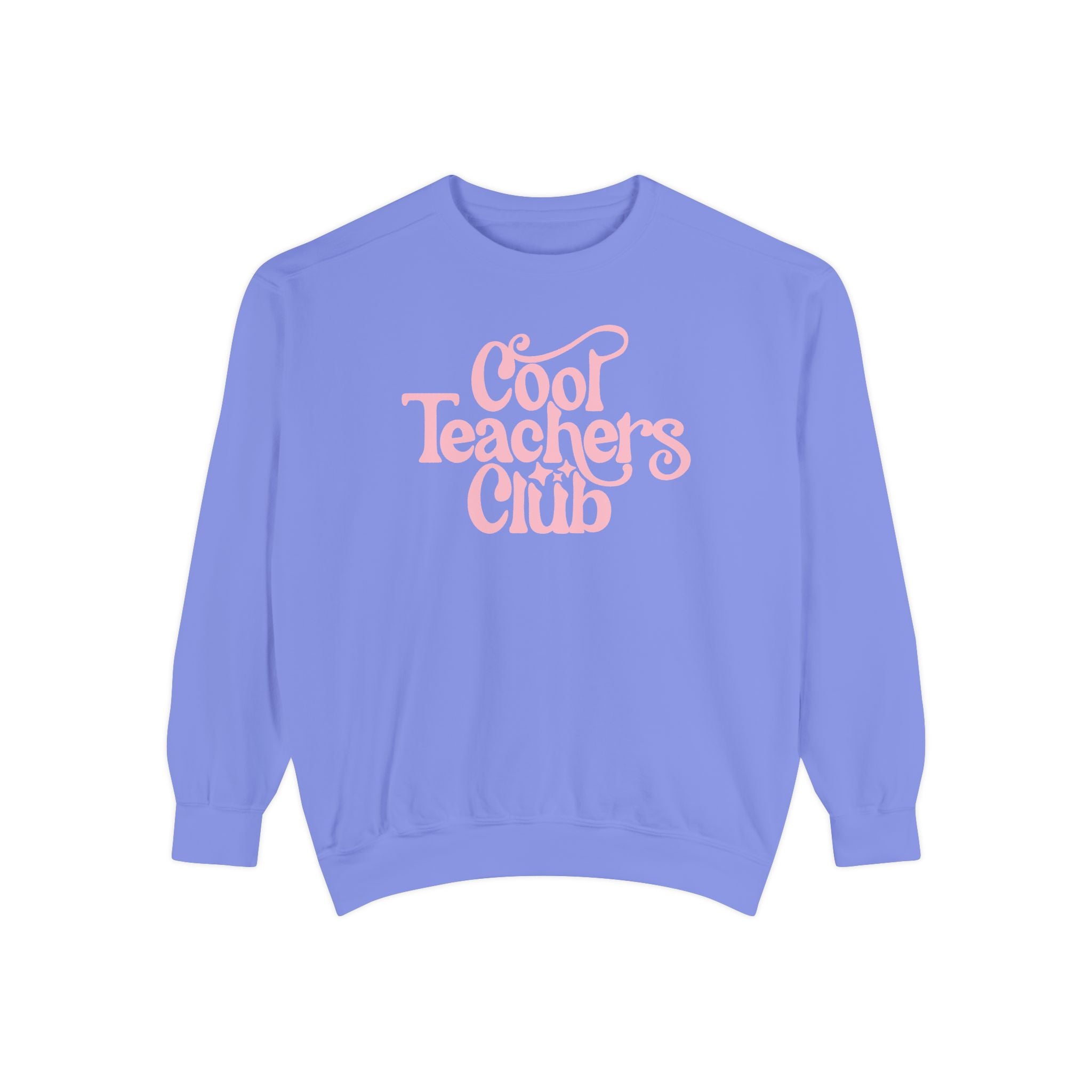 Cool Teachers Club Sweatshirt