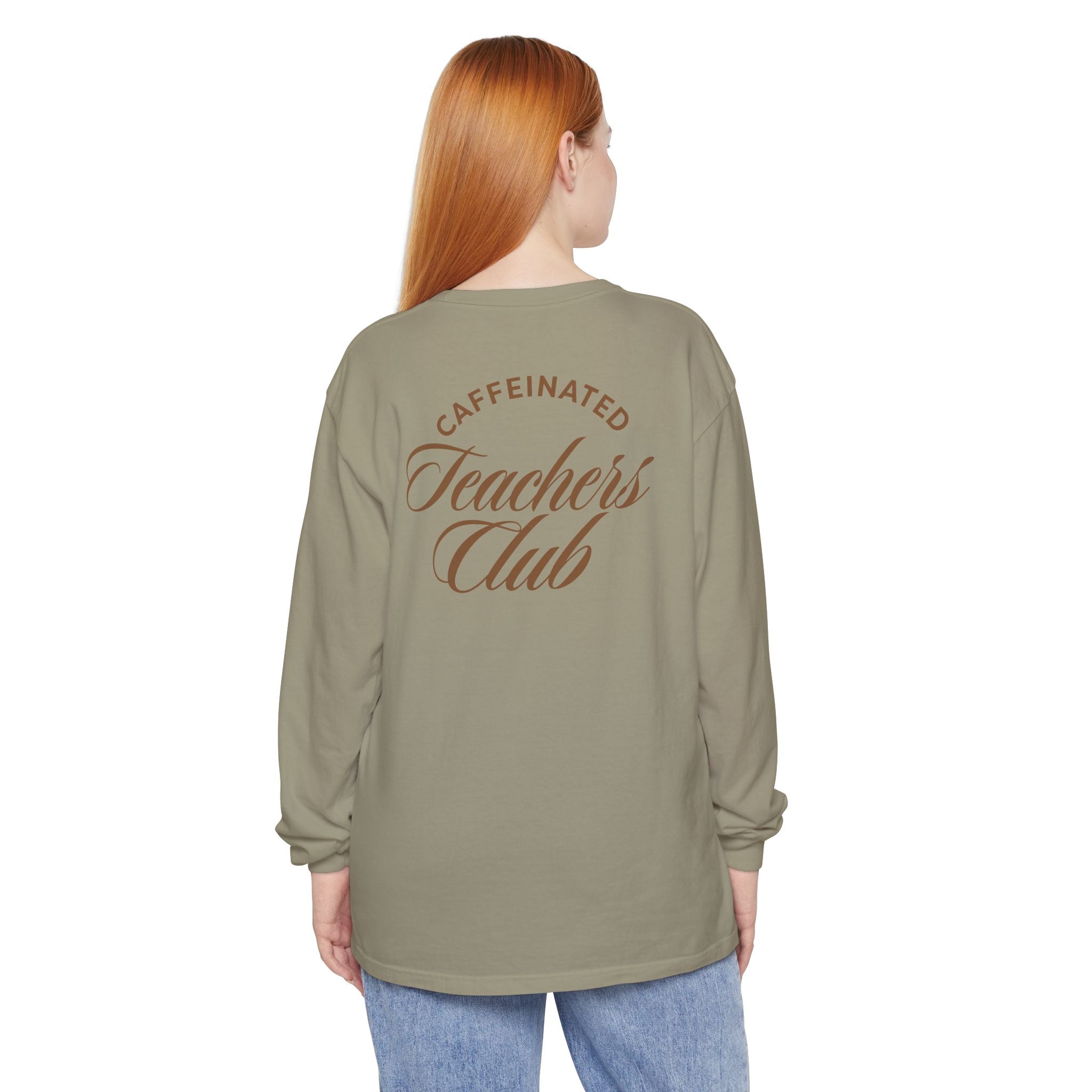 Caffeinated Teacher's Club Long Sleeve Tee