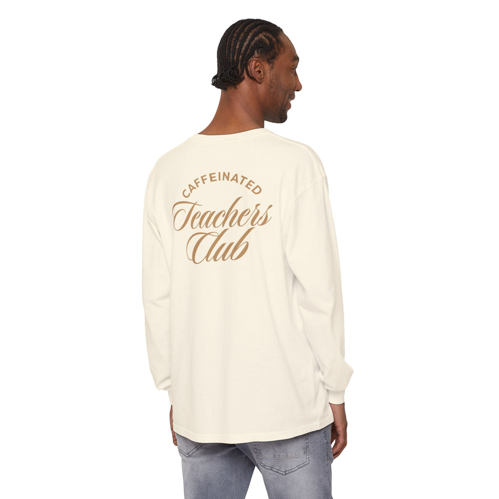 Caffeinated Teacher's Club Long Sleeve Tee